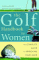 The Golf Handbook for Women: The Complete Guide to Improving Your Game