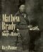Mathew Brady and the Image of History cover