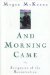 And Morning Came : Scriptures of the Resurrection cover