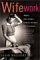 Wifework : What Marriage Really Means for Women cover