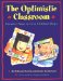 The Optimistic Classroom : Creative Ways to Give Children Hope cover