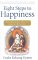 Eight Steps to Happiness : The Buddhist Way of Loving Kindness cover