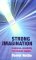 Strong Imagination : Madness, Creativity and Human Nature cover