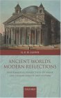 Ancient Worlds, Modern Reflections : Philosophical Perspectives on Greek and Chinese Science and Culture [Click for larger image]