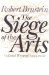 The Siege of the Arts : Collected Writings, 1994-2001 cover