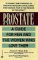 The Prostate: A Guide for Men and the Women Who Love Them