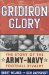 Gridiron Glory : The Story of the Army-navy Football Rivalry cover