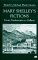  Mary Shelley's Fictions: From Frankenstein to Falkner
