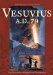 Vesuvius A.D. 79 : The Destruction of Pompeii and Herculaneum cover