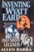 Inventing Wyatt Earp : His Life and Many Legends cover