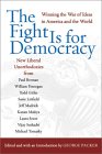 The Fight Is for Democracy : Winning the War of Ideas in America and the World [Click for larger image]