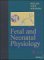 Fetal and Neonatal Physiology cover