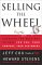 Selling the Wheel : Choosing the Best Way to Sell for You, Your Company, Your Customers cover