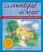 La comodidad del hogar : Guia ilustrada detallada de cuidado y asistencia cover
