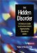 The Hidden Disorder : A Clinician's Guide to Attention Deficit Hyperactivity Disorder in Adults cover