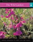 The Wild Garden : Everything You Need to Create a Garden [Click for larger image]