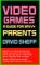 Video Games : A Guide for Savvy Parents cover