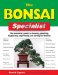 The Bonsai Specialist : The Essential Guide to Buying, Planting, Displaying, Improving and Caring for Bonsai cover