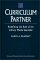  Curriculum Partner: Redefining the Role of the Library Media Specialist