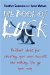 The Book Of Luck : Brilliant Ideas For Creating Your Own Success And Making Life Go Your Way cover