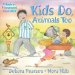 Kids Do, Animals Too : A Book of Playground Opposites cover
