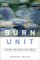  Burn Unit: Saving Lives After the Flames