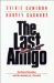 The Last Amigo : Karlheinz Schreiber and the Anatomy of a Scandal cover