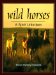 Wild Horses : A Spirit Unbroken cover