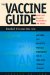 The Vaccine Guide : Risks and Benefits for Children and Adults cover