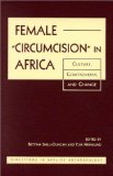 Female "Circumcision" in Africa : Culture, Controversy, and Change [Click for larger image]