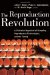 The Reproduction Revolution : A Christian Appraisal of Sexuality, Reproductive Technologies, and the Family cover