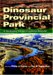  Dinosaur Provincial Park: A Spectacular Ancient Ecosystem Revealed