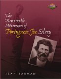 The Remarkable Adventures of "Portuguese Joe" Silvey [Click for larger image]