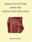 Roman Sculpture From The North West Midlands cover