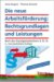 Die Neue Arbeitsforderung : Rechtsgrundlagen Und Leistungen  Nach Den Sozialgesetzbuchern II, III, IX cover