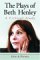 The Plays Of Beth Henley: A Critical Study