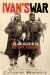 Ivan's War : Life and Death in the Red Army, 1939-1945 cover