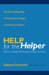 Help for the Helper : The Psychophysiology of Compassion Fatigue And Vicarious Trauma cover