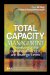 Total Capacity Management : Optimizing at the Operational, Tactical, and Strategic Levels cover