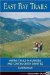 East Bay Trails : Hiking Trails in Alameda And Contra Costa Counties cover