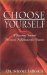 Choose Yourself : A Journey Toward Personal Fulfillment For Women cover