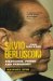Silvio Berlusconi : Television, Power And Patrimony cover