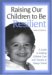 Raising Our Children To Be Resilient : A Guide To Helping Children Cope With Trauma in Today's World cover