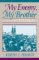 My Enemy, My Brother: Men and Days of Gettysburg