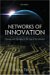  Networks of Innovation: Change and Meaning in the Age of the Internet