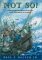 Not So! : Popular Myths About America's Past from Columbus to Clinton cover