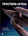 Carving Dolphins and Whales cover