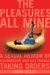 The Pleasure's All Mine : The Memoir of a Professional Submissive cover