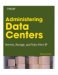 Administering Data Centers : Servers, Storage, And Voice over Ip cover