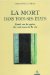 La Mort Dans Tous Ses etats : Essai Sur La Quete Du Vrai Sens De La Vie cover